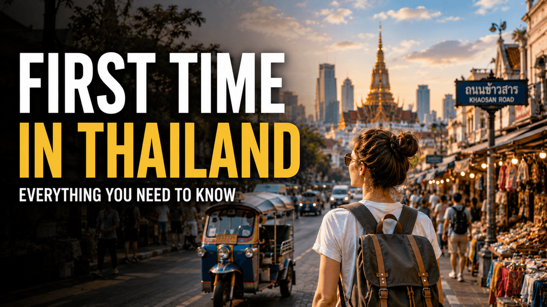 First Time in Thailand Guide: Everything You Need to Know